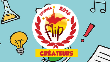 Lauréats des Trophées FLIP Créateurs 2016