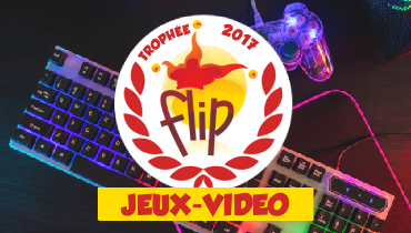 Les nominés du Trophée FLIP Jeux Vidéo 2017 !