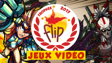 Les gagnants du Trophée FLIP Jeux Vidéo 2017
