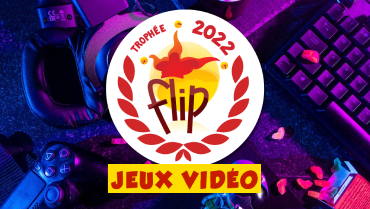 Les nominés Trophée FLIP Jeux Vidéo 2022