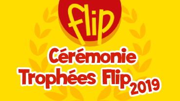 Cérémonie Officielle des Trophées FLIP 2019