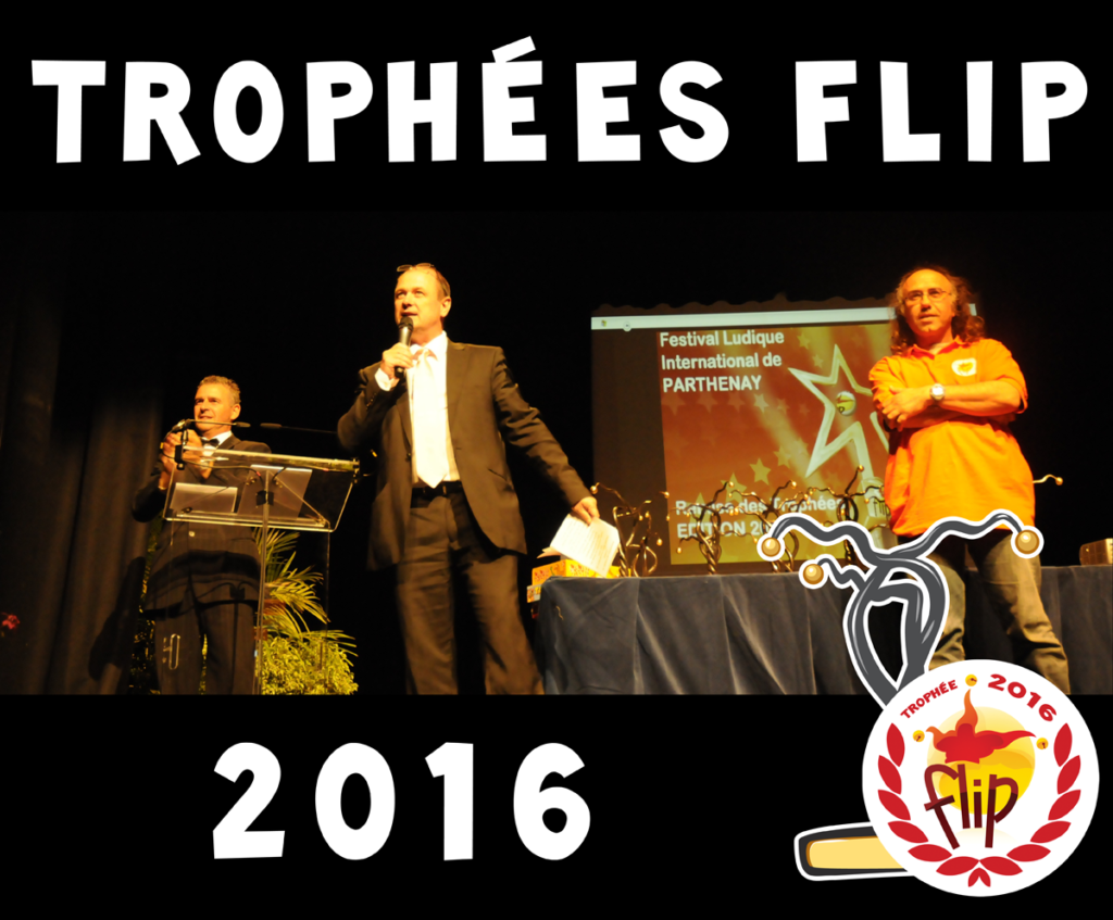 Les meilleurs jeux de l'été récompensés sur le FLIP de Parthenay avec les Trophées FLIP 2016