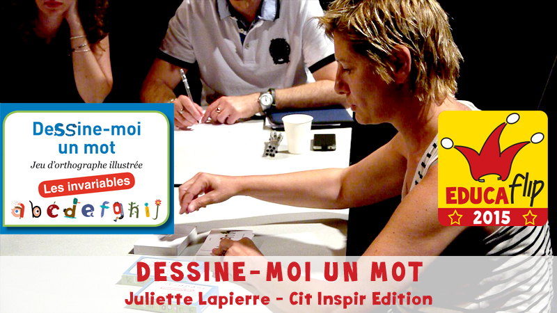 Dessine moi un mot, label EducaFLIP 2015