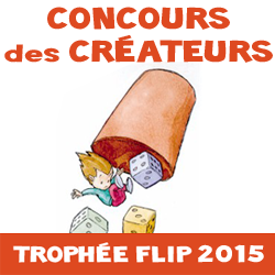 Concours des Créateurs de jeux de société de Parthenay : le Trophée FLIP 2015