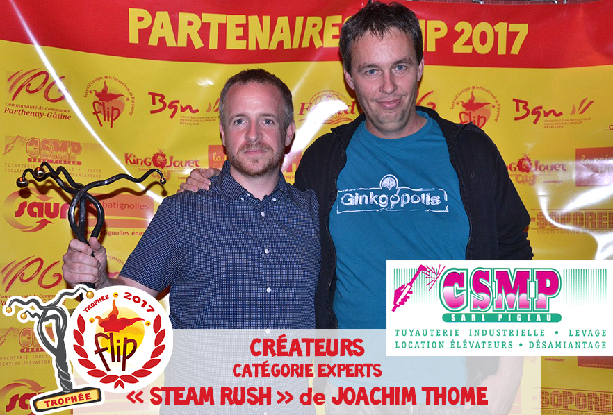 Trophées FLIP Créateurs 2017 - Catégorie Experts : STEAM RUSH de Joachim THOME