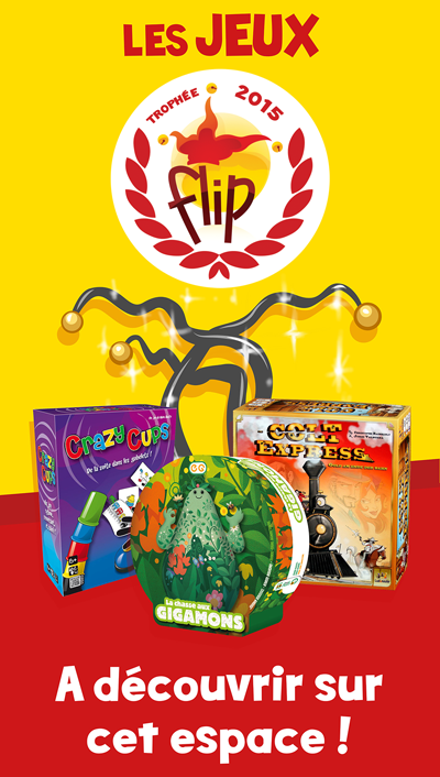 Les jeux de société récompensés d'un Trophée FLIP 2015 sont "Approuvés par les Familles" et présentés à la Kidexpo