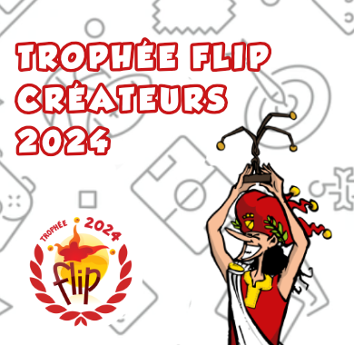 Concours Trophée FLIP Créateurs 2024 : lancement des inscriptions, dossier de candidature