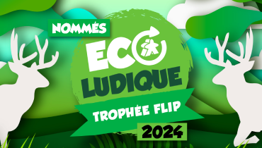Éco-Ludique : la sélection officielle des jeux Trophées FLIP Éditeurs 2024