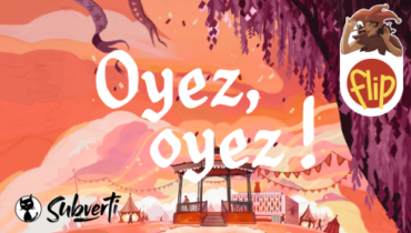 Oyez, oyez ! Le jeu FLIP en exclusivité