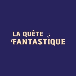 La Quête Fantastique